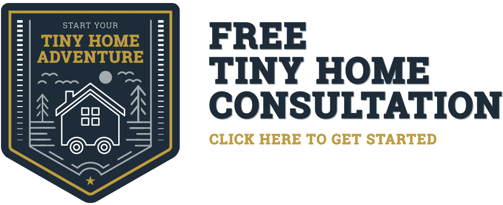Click Here For Our Free Tiny Home Consultation